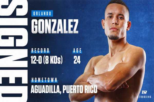 Undefeated featherweight Orlando Gonzalez inks contract with Top Rank